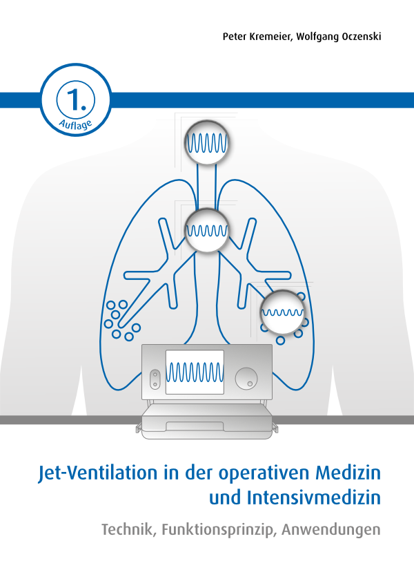 Jet-Ventilation in der operativen Medizin und Intensivmedizin